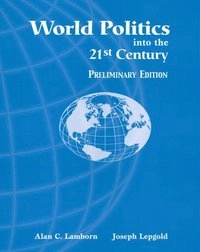 World Politics into the 21st Century, Preliminary Edition; Alan C Lamborn; 2001