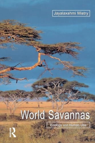 World savannas : ecology and human use; Jayalaxshmi Mistry; 2000