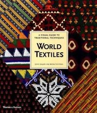 World textiles : a visual guide to traditional techniques; John Gillow; 2004