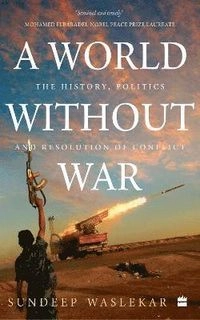 World Without War; Kirjailija Sundeep Waslekar; 2022