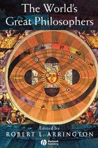 Worlds great philosophers; Robert L. Arrington; 2002