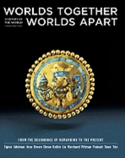 Worlds together, worlds apart : a history of the world from the beginnings of humankind to the present; Robert L. Tignor; 2011