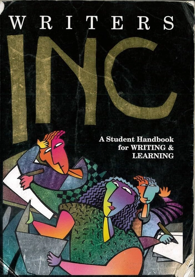 Writers Inc: A Student Handbook for Writing & Learning; Patrick Sebranek, Verne Meyer, Dave Kemper; 1995