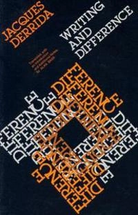 Writing and difference; Jacques Derrida; 1978