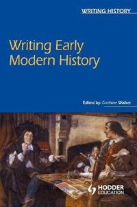 Writing early modern history; Garthine Walker; 2005