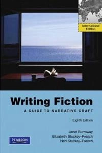 Writing fiction : a guide to narrative craft; Janet Burroway; 2011