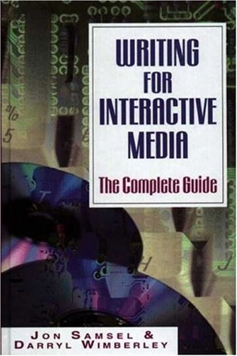 Writing for interactive media; Jon Samsel; 1998
