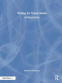 Writing for visual media; Anthony Friedmann; 2021