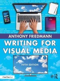 Writing for visual media; Anthony Friedmann; 2021