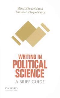 Writing in political science : a brief guide; Danielle LaVaque-Manty; 2015