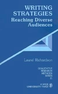 Writing strategies : reaching diverse audiences; Laurel Richardson; 1990