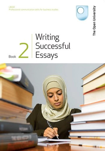 Writing Successful Essays; Open University LB160/Book 2, Jim Donohue, Lina Adinolfi, Derek Davies, Prithvi Shrestha; 2009