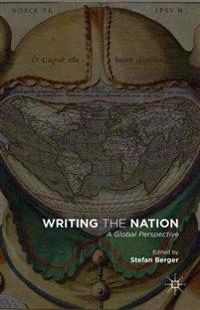 Writing the nation : a global perspective; Stefan Berger; 2007