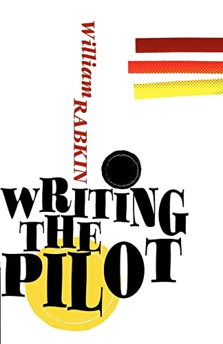 Writing the Pilot; William Rabkin; 2011