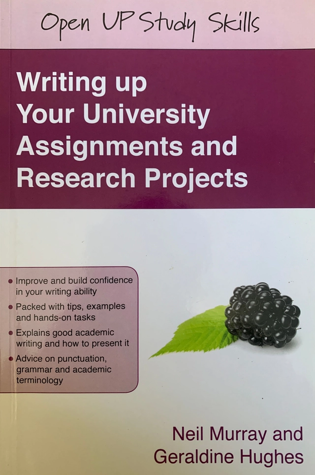 Writing up your university assignments and research projects : a practical handbook; Neil Murray; 2008