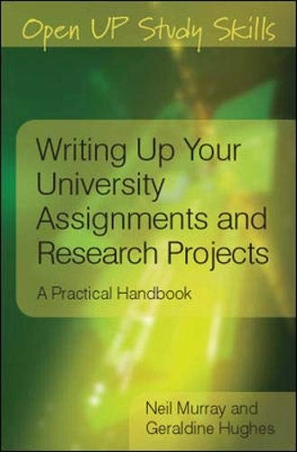 Writing up your university assignments and research projects : a practical handbook; Neil Murray; 2008