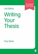 Writing Your Thesis; Paul Oliver; 2013