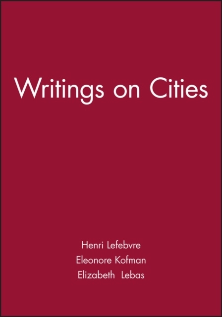 Writings on cities; Henri Lefebvre; 1995