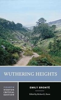 Wuthering Heights : the 1847 text, backgrounds and contexts, criticism; Emily Brontë; 2003