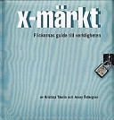 X-märkt : Flickornas guide till verkligheten; Kristina Thulin, Jenny Östergren; 1997