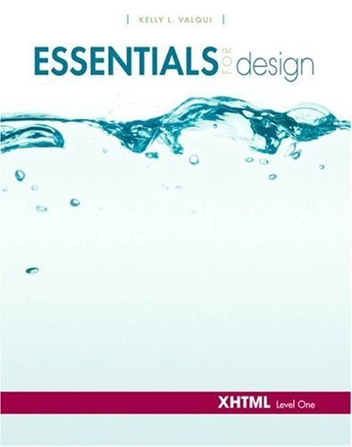 XHTML, level one - Essentials for design; Kelly L. Valqui; 2004