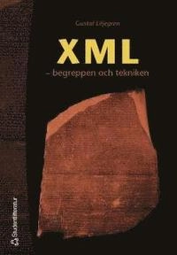 XML : begreppen och tekniken; Gustaf Liljegren; 2004