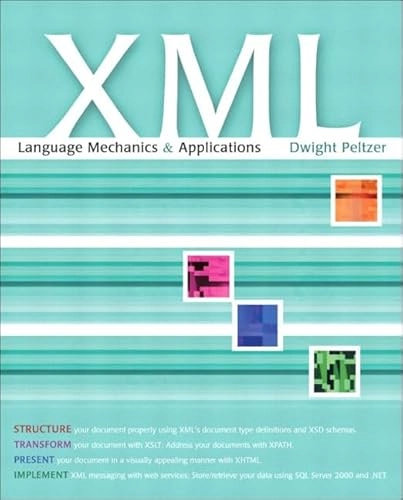 XML language mechanics and applications; Dwight Peltzer; 2004