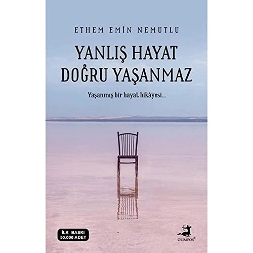 Yanlis Hayat Dogru Yasanmaz; Ethem Emin Nemutlu; 2021