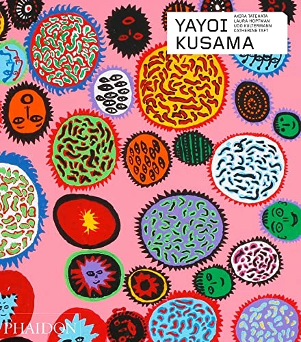 Yayoi Kusama; Yayoi Kusama, Akira Tatehata, Laura J. Hoptman, Udo Kultermann, Catherine Taft; 2017