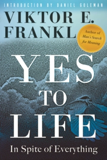 Yes to Life; Viktor E. Frankl; 2021