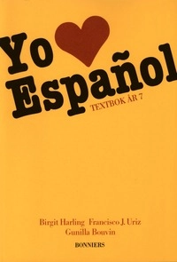 Yo-Español år 7 Textbok; Birgit Harling, Francisco J Uriz, Gunilla Bouvin; 1988