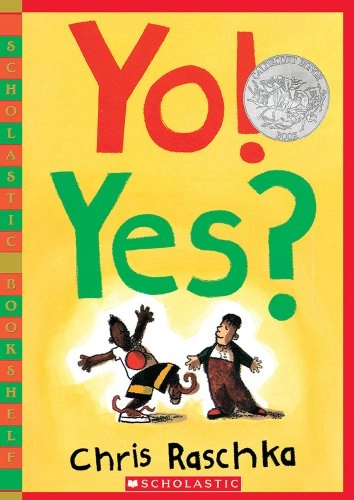Yo! Yes?; Christopher Raschka; 1998