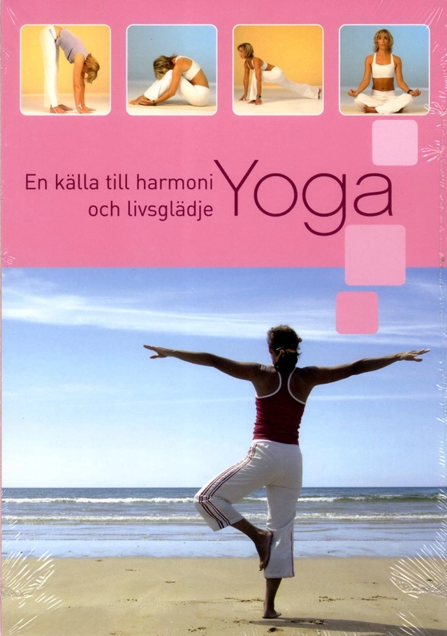 Yoga : en källa till harmoni och livsglädje; Ingeborg Lahtinen; 2014