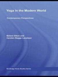 Yoga in the modern world : contemporary perspectives; Mark Singleton; 2009
