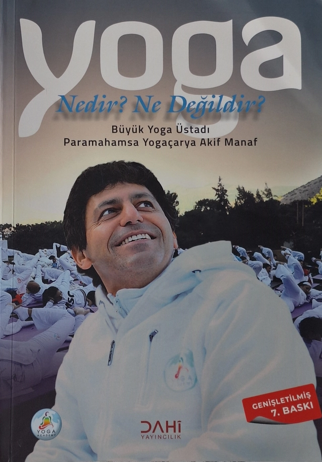 Yoga Nedir? Ne Değildir?; Akif Manaf ; 2018