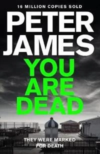 You are Dead; Peter James; 2015