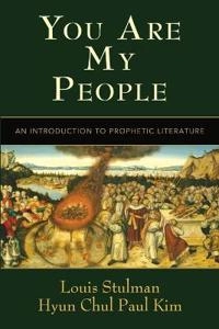 You are my people : an introduction to prophetic literature; Louis Stulman; 2010