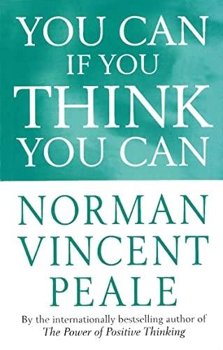 You can if you think you can; Norman Vincent Peale; 1998