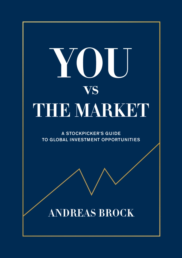 You vs. the Market : a stockpicker's guide to global investment opportunities; Andreas Brock; 2018