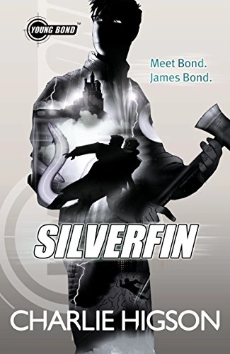Young Bond: SilverFin; Charlie Higson; 2012