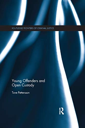 Young Offenders and Open Custody [Elektronisk resurs]; Tove Pettersson; 2019