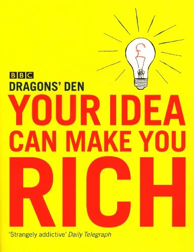 Your Idea Can Make You Rich; Evan Davis; 2005