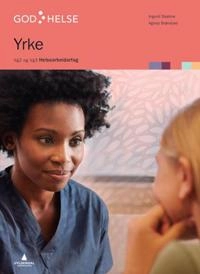 Yrke; vg2 og vg3 helsearbeidarfag; Ingvild Skjetne, Agnes Brønstad; 2017