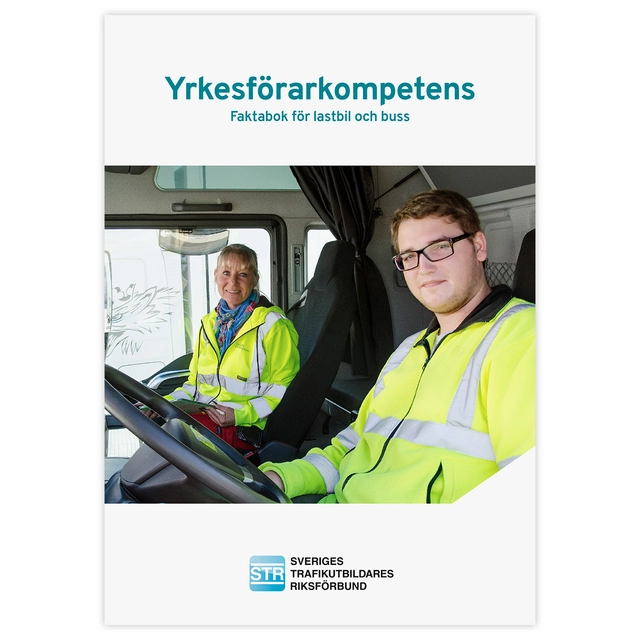 Yrkesförarkompetens : faktabok för lastbil och buss; STR; 2022