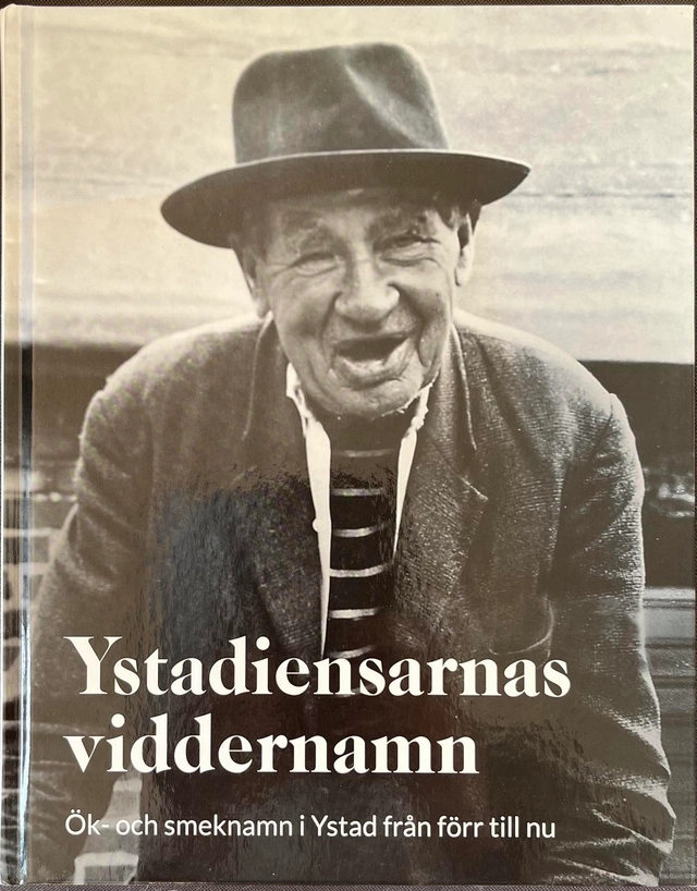 Ystadiensarnas viddernamn : ök- och smeknamn i Ystad från förr till nu; Bror Tommy Borgström; 2021