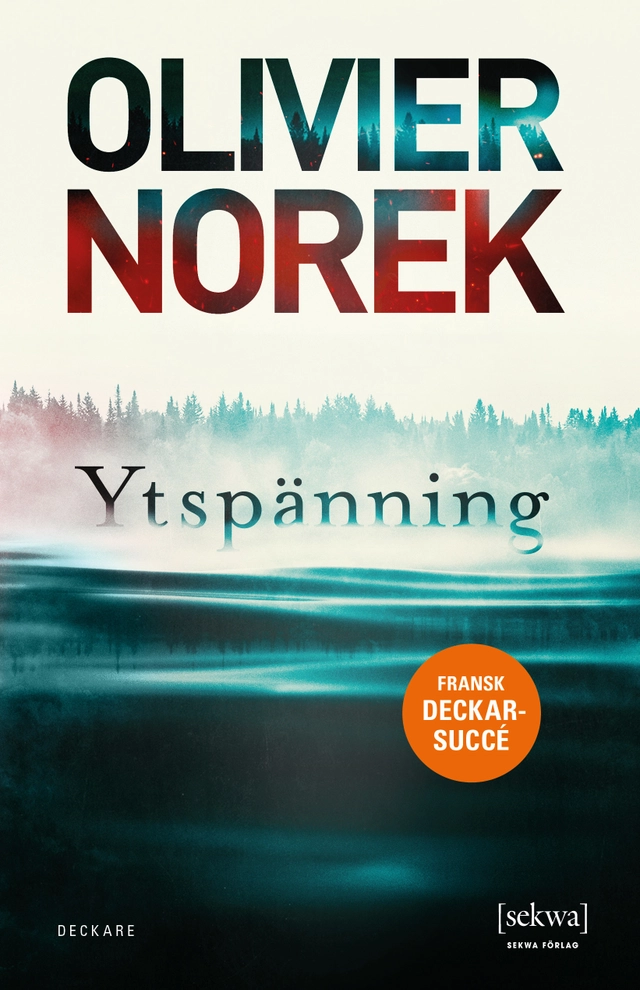 Ytspänning; Olivier Norek; 2021