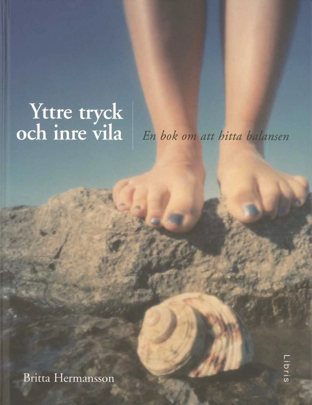 Yttre tryck och inre vila; Britta Hermansson; 2002