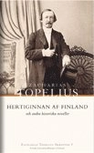 Zacharias Topelius Skrifter V. Hertiginnan af Finland och andra historiska noveller; Zacharias Topelius; 2013
