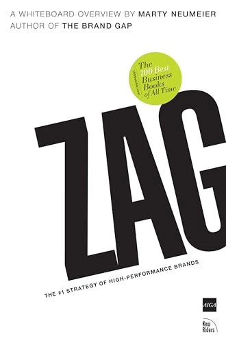 Zag : the number-one strategy of high-performance brands; Marty Neumeier; 2006