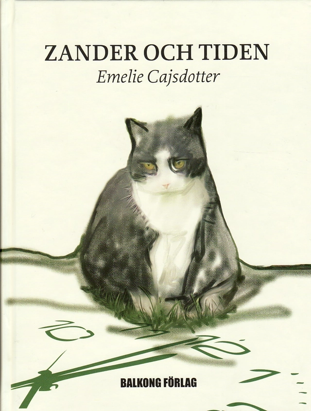 Zander och tiden; Emelie Cajsdotter; 2009